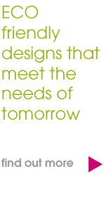 ECO design that meets the needs of tomorrow